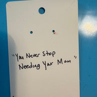 You Never Stop Needing Your Mom